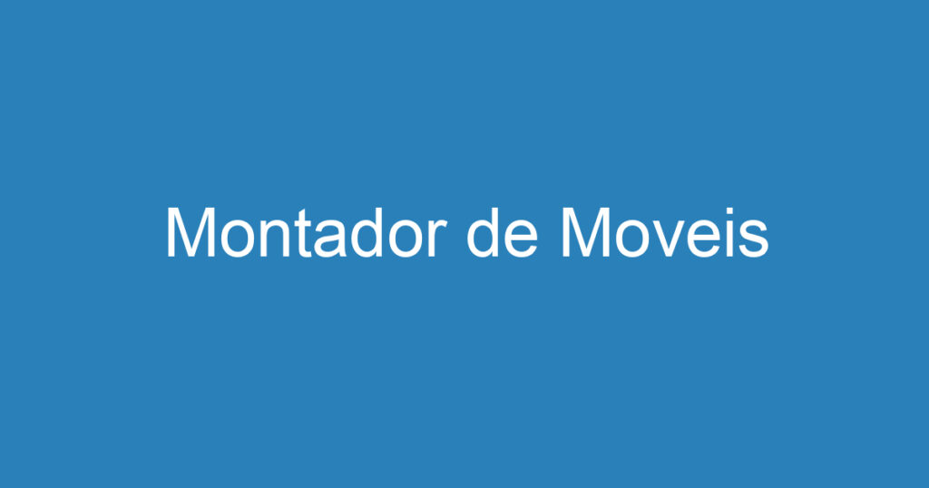 Montador de Moveis 1