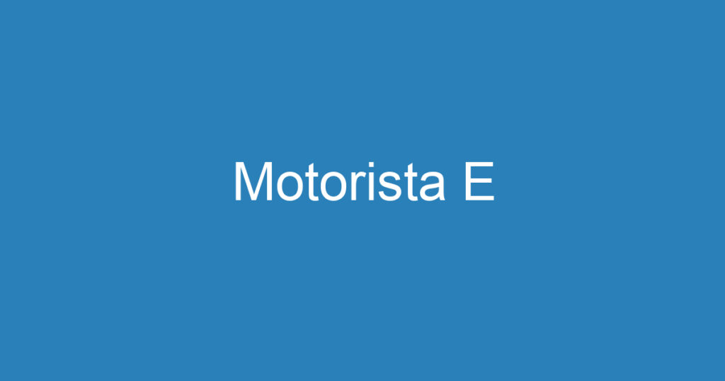 Motorista E 1