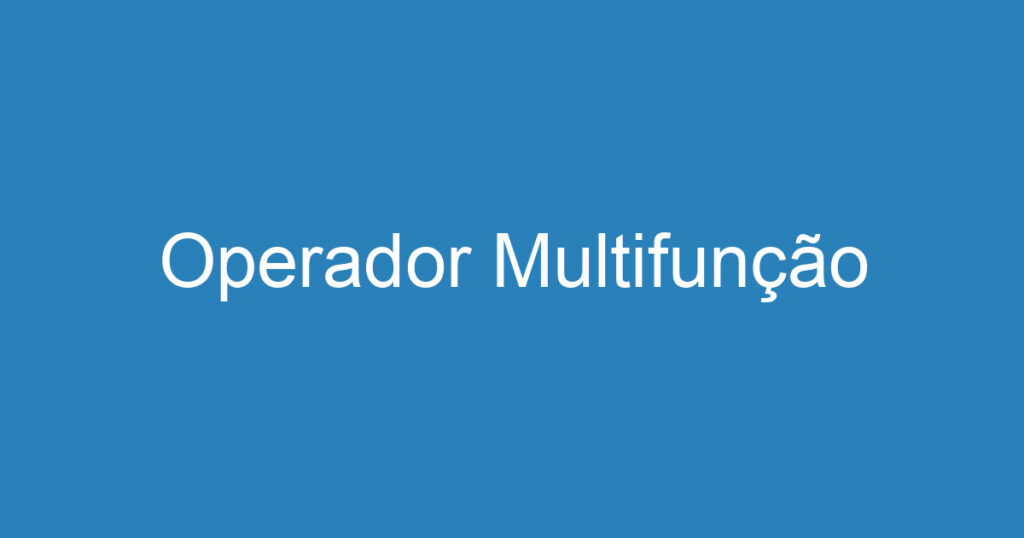 Operador Multifunção 1