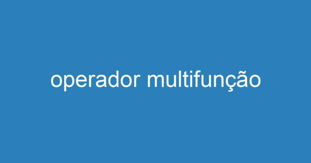 operador multifunção 1