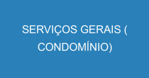 SERVIÇOS GERAIS ( CONDOMÍNIO) 8