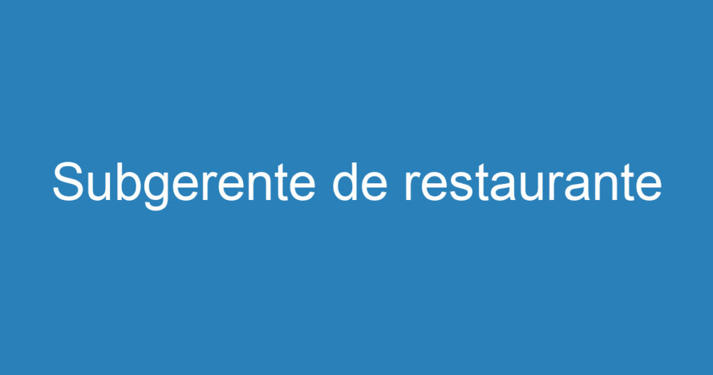 Subgerente de restaurante 1