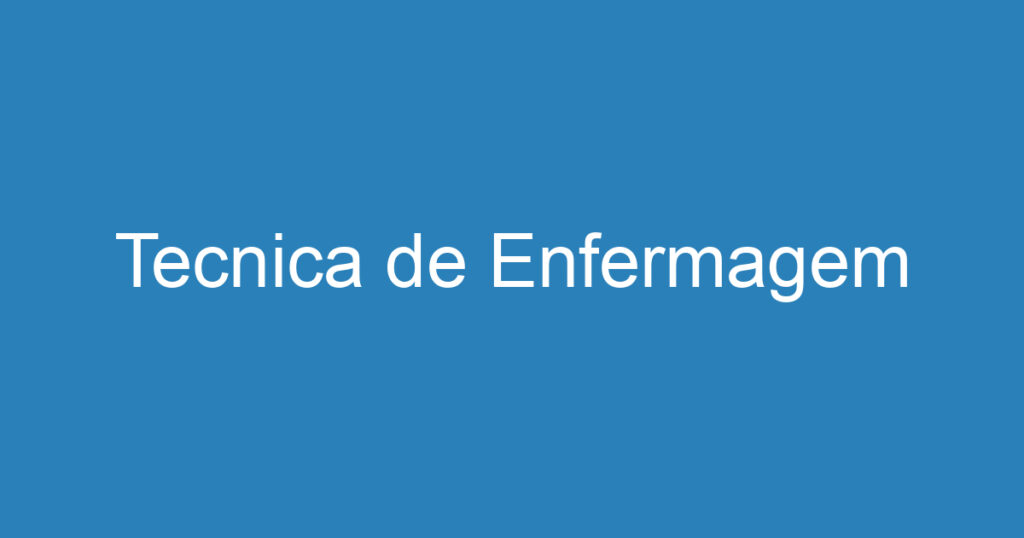 Tecnica de Enfermagem 1