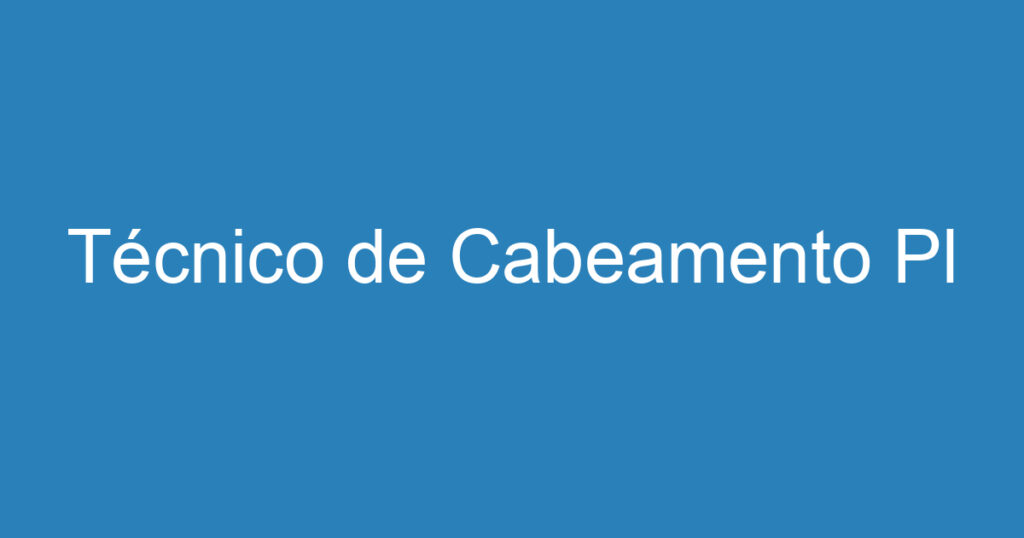 Técnico de Cabeamento Pl 1