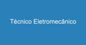 Técnico Eletromecânico 11