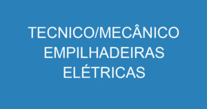 TECNICO/MECÂNICO EMPILHADEIRAS ELÉTRICAS 4