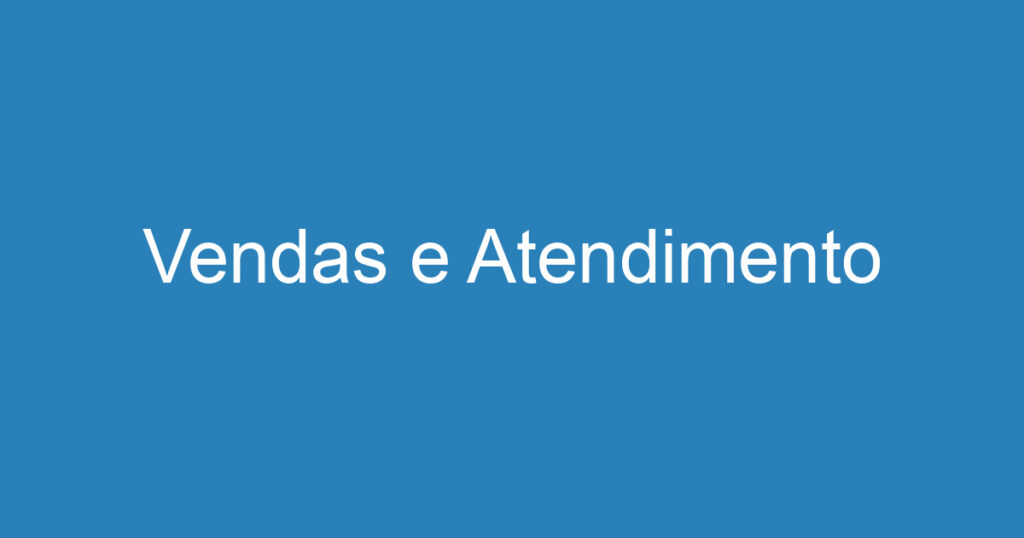 Vendas e Atendimento 1