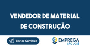 Vendedor de Material de Construção 15