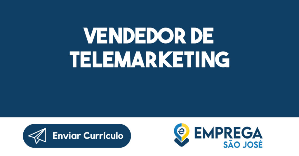 VENDEDOR DE TELEMARKETING-São José dos Campos - SP 1