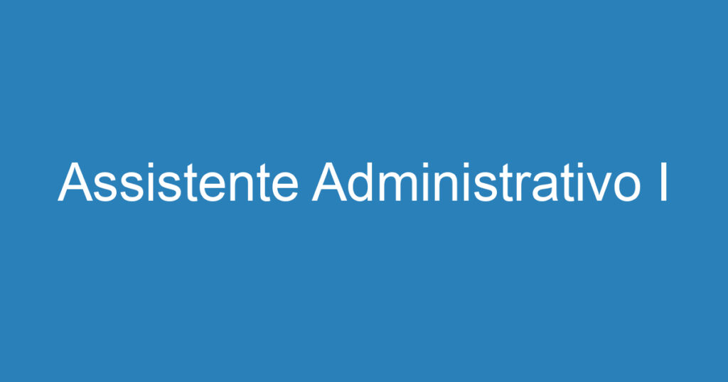 Assistente Administrativo I 1