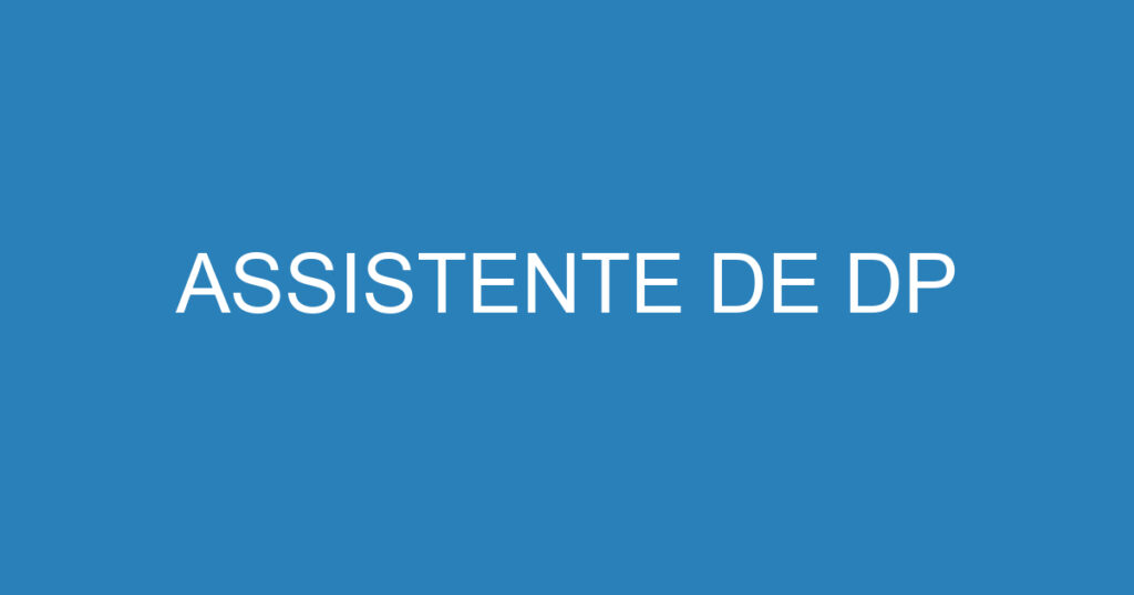 ASSISTENTE DE DP 1