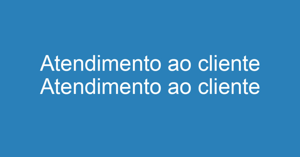 Atendimento ao cliente Atendimento ao cliente 1