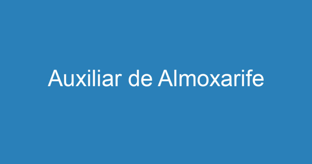 Auxiliar de Almoxarife 1