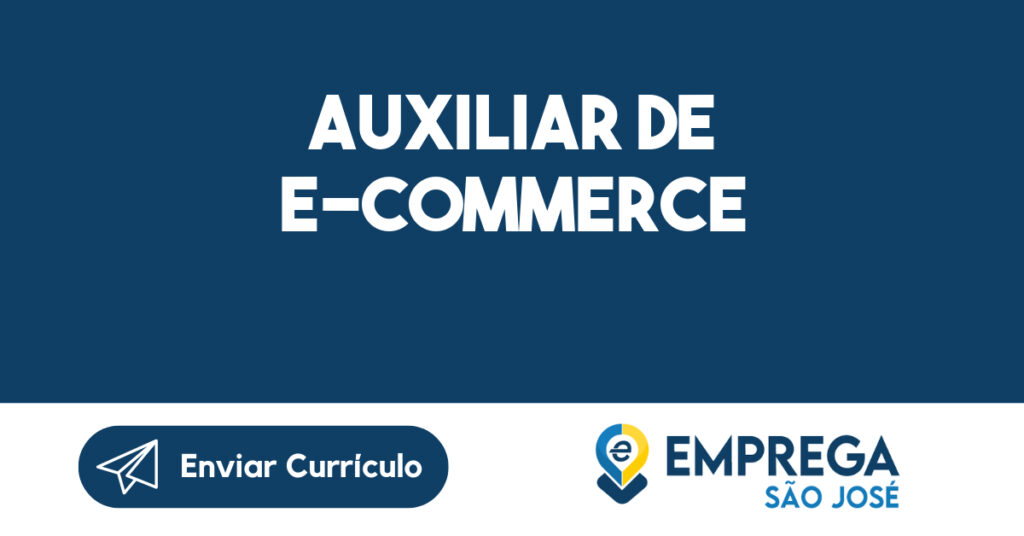 Auxiliar de E-commerce-São José dos Campos - SP 1