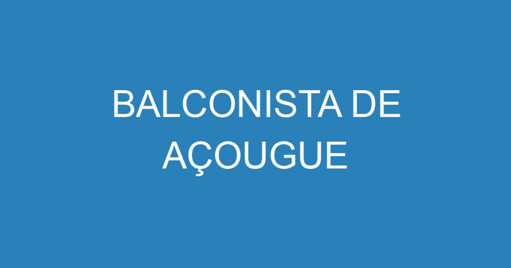 BALCONISTA DE AÇOUGUE 1