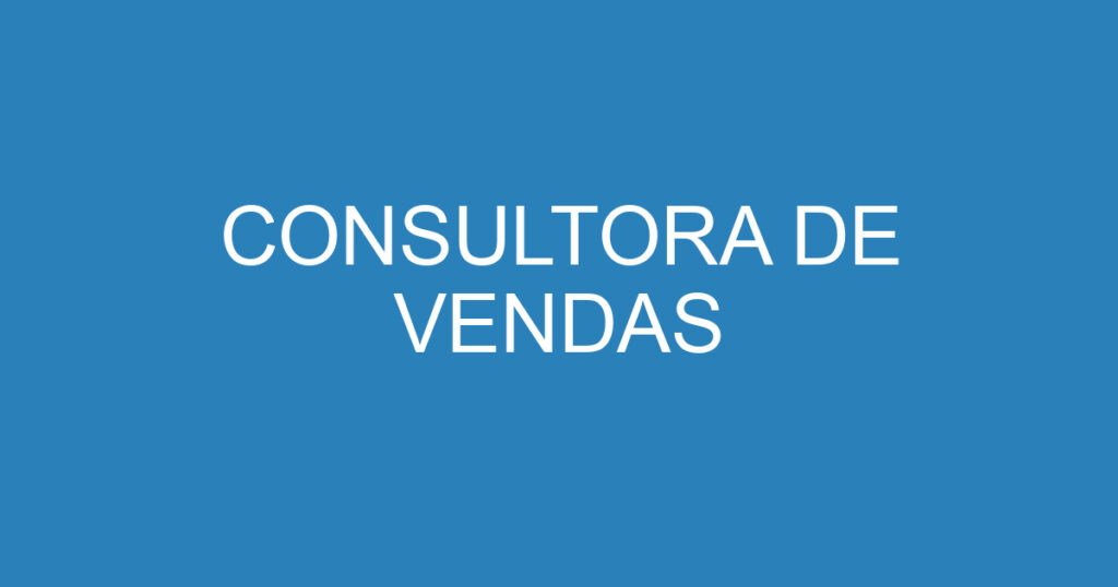 CONSULTORA DE VENDAS 1