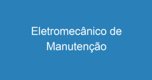 Eletromecânico de Manutenção 9