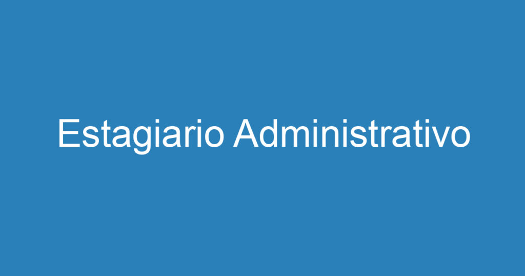 Estagiario Administrativo 1