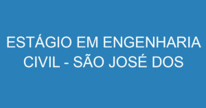 ESTÁGIO EM ENGENHARIA CIVIL - SÃO JOSÉ DOS CAMPOS 2