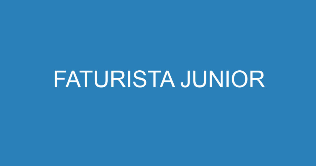 FATURISTA JUNIOR 1