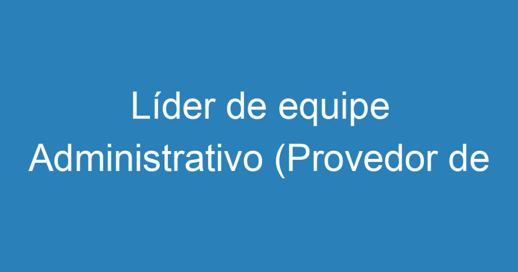 Líder de equipe Administrativo (Provedor de internet) 1