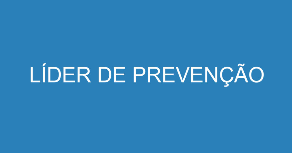 LÍDER DE PREVENÇÃO 1