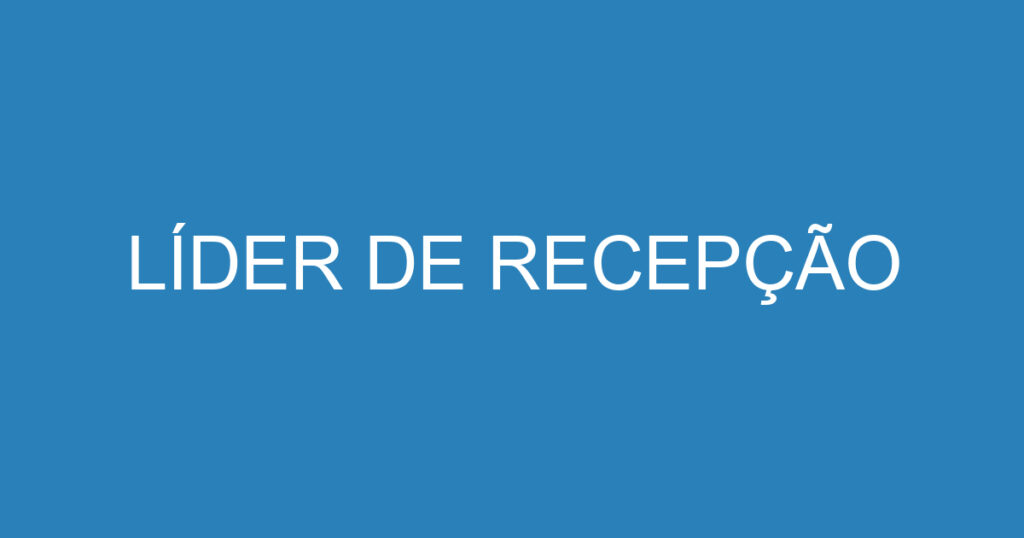 LÍDER DE RECEPÇÃO 1