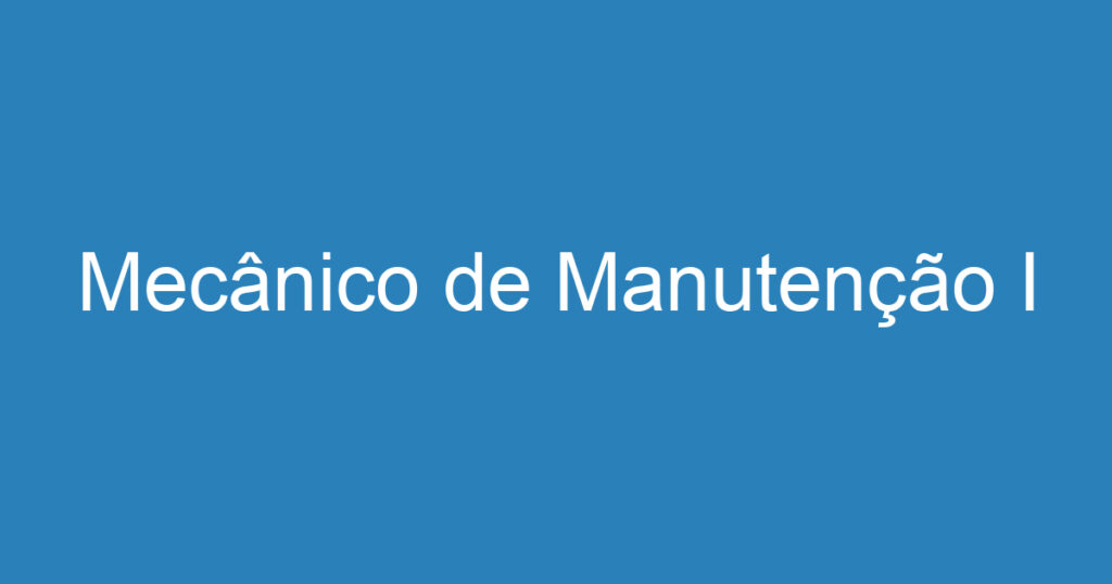 Mecânico de Manutenção I 1