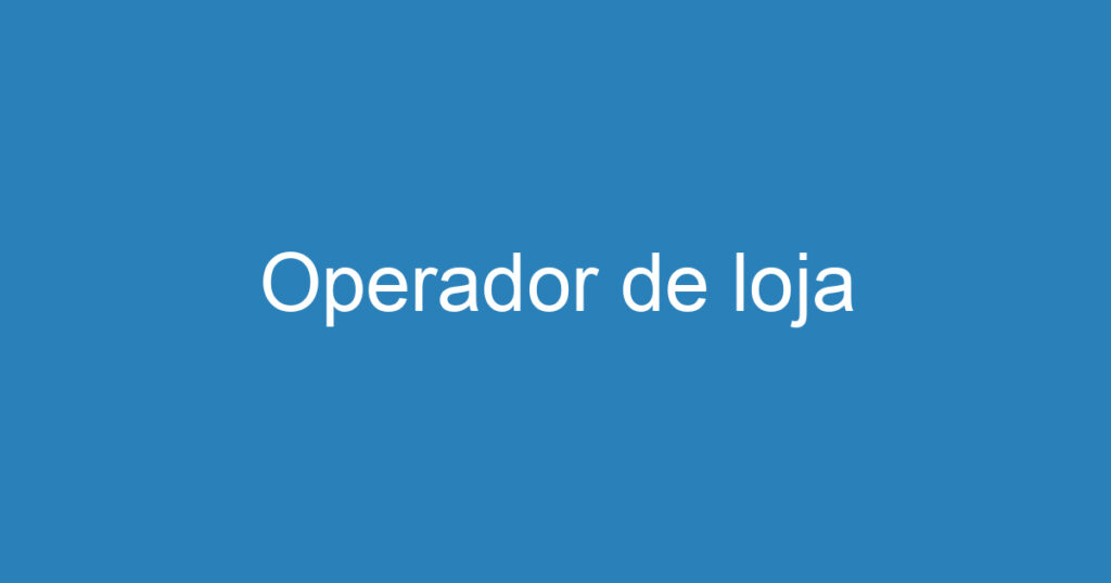 Operador de loja 1