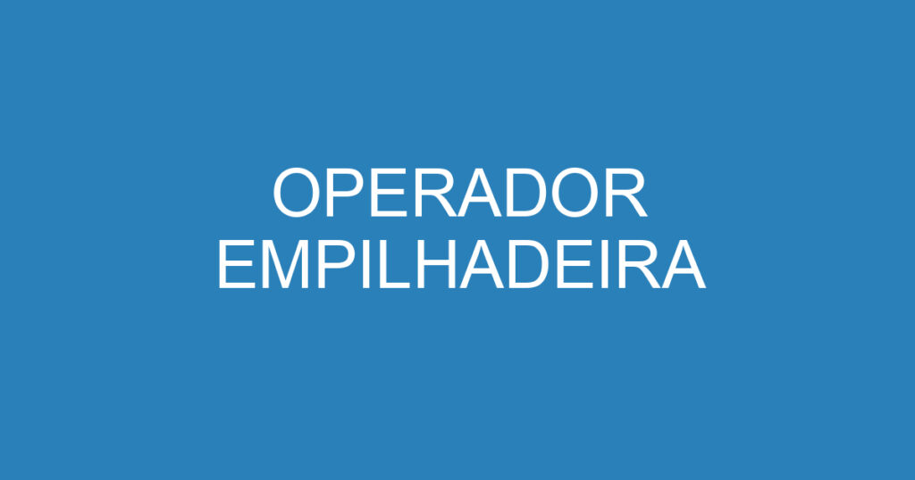 OPERADOR EMPILHADEIRA 1