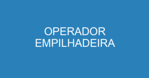 OPERADOR EMPILHADEIRA 2