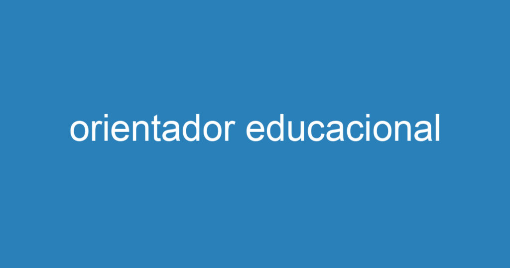 orientador educacional 1