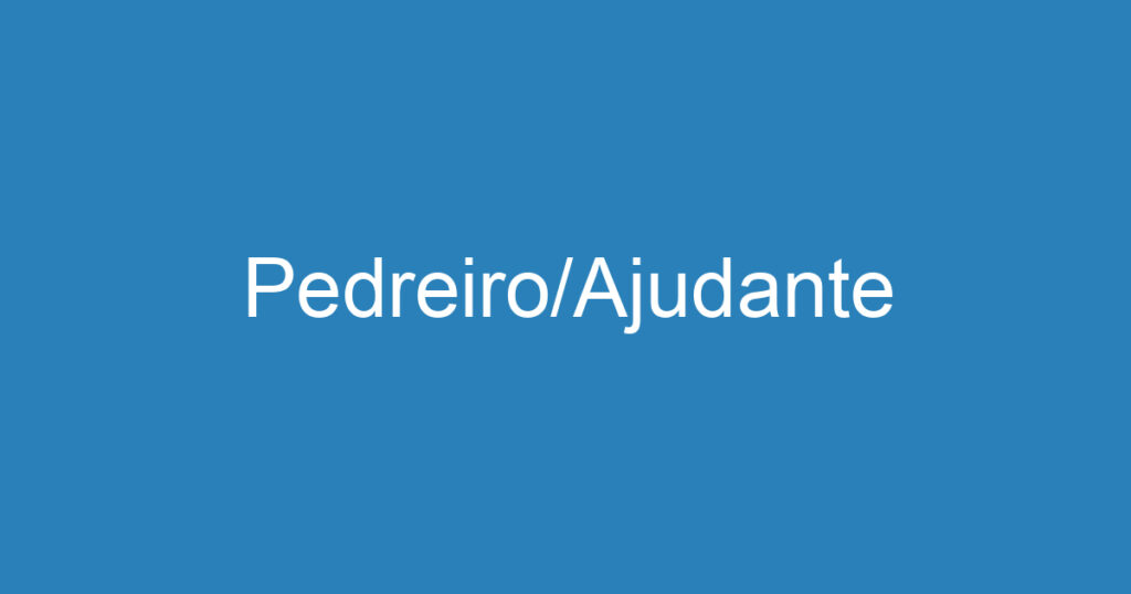 Pedreiro/Ajudante 1