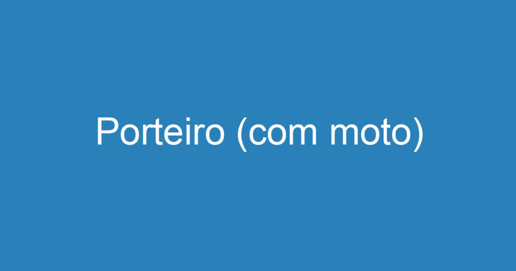 Porteiro (com moto) 1