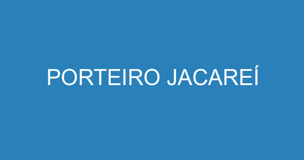 PORTEIRO JACAREÍ 1