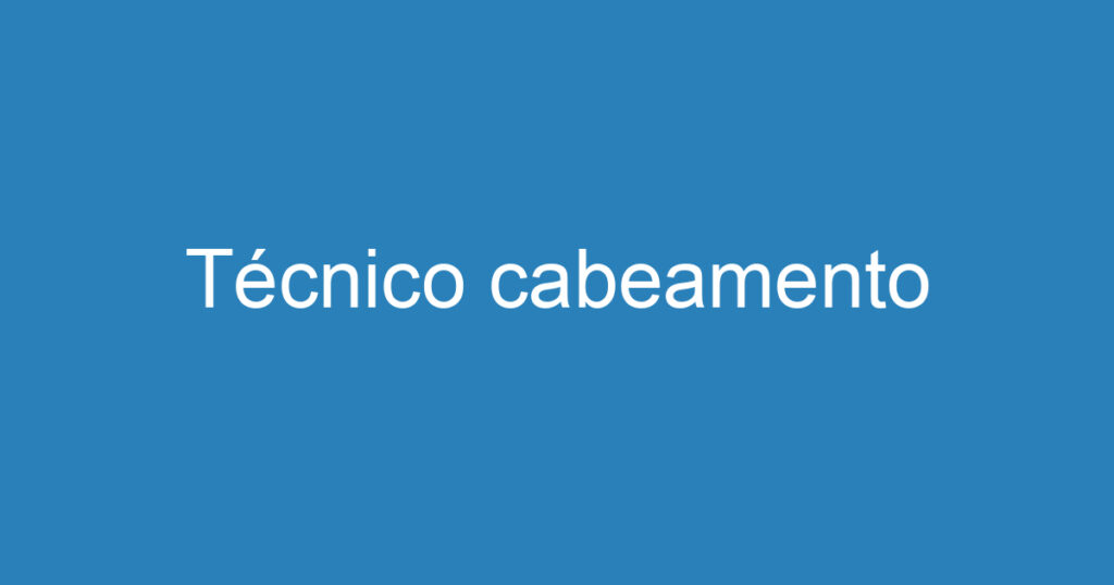 Técnico cabeamento 1