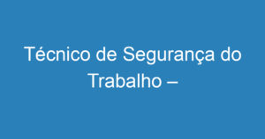 Técnico de Segurança do Trabalho – Construção Civil 11