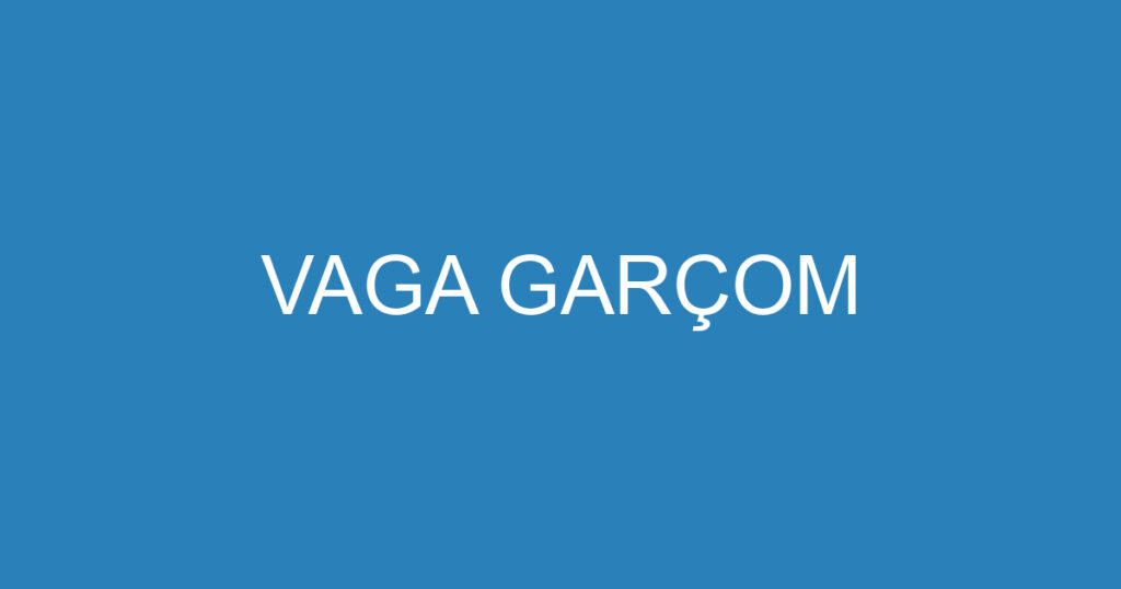 VAGA GARÇOM 1