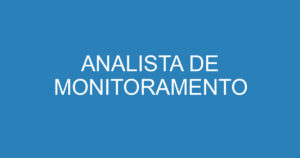 ANALISTA DE MONITORAMENTO 13