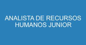 ANALISTA DE RECURSOS HUMANOS JUNIOR 10