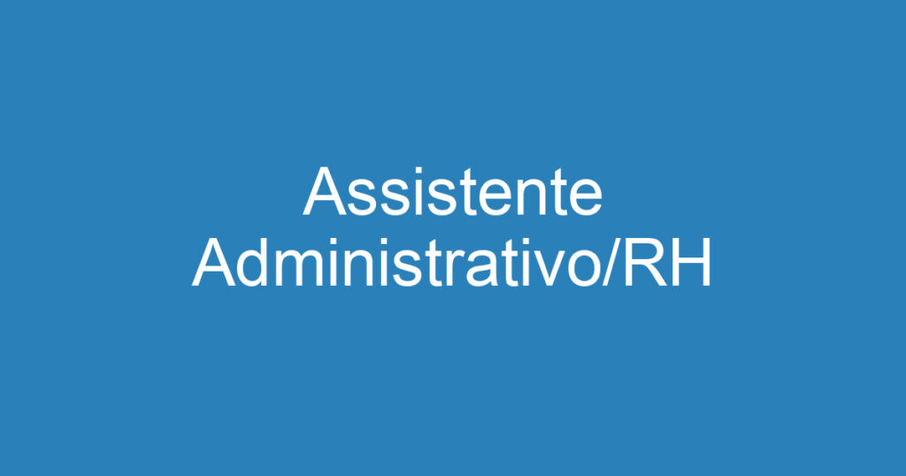 Assistente Administrativo/RH 1