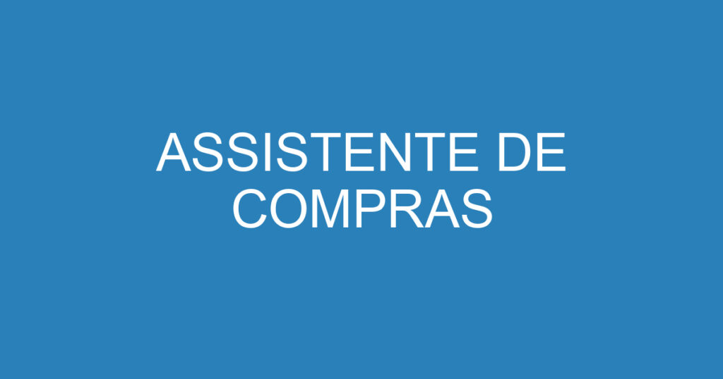 ASSISTENTE DE COMPRAS 1