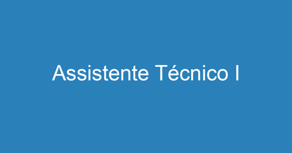 Assistente Técnico I 1