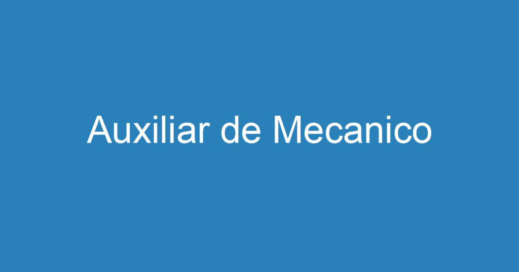 Auxiliar de Mecanico 1