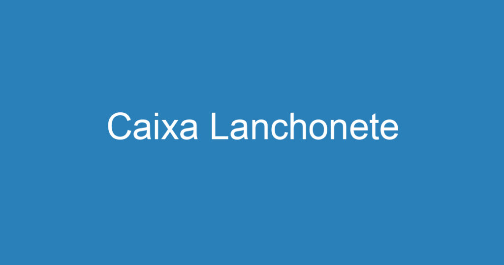 Caixa Lanchonete 1