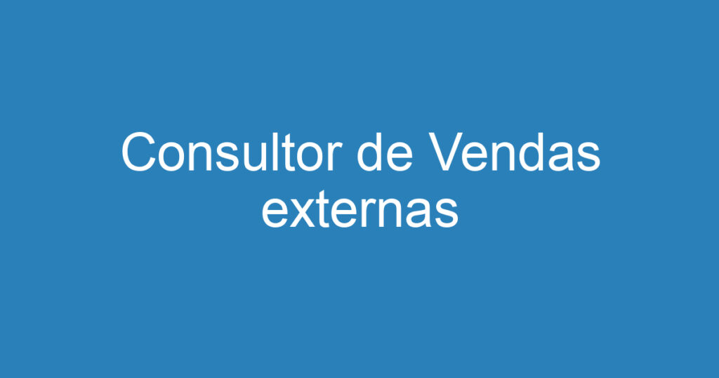 Consultor de Vendas externas 1