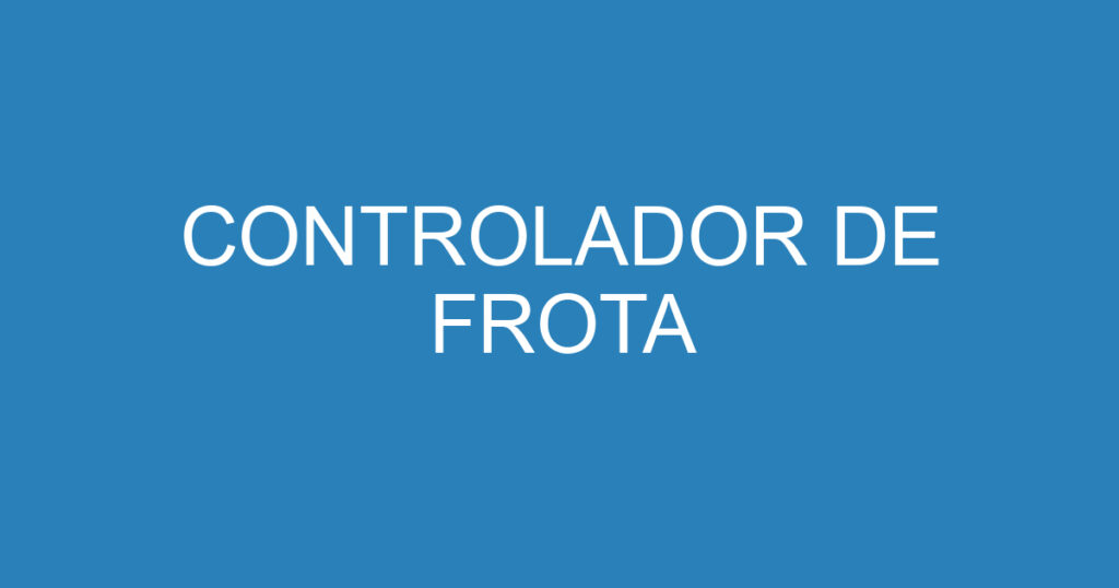 CONTROLADOR DE FROTA 1