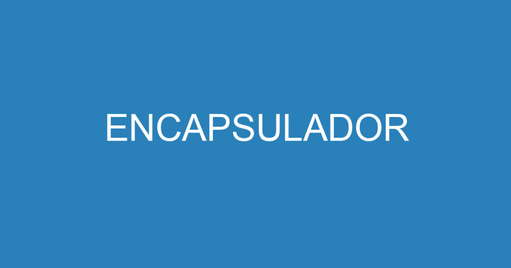 ENCAPSULADOR 1