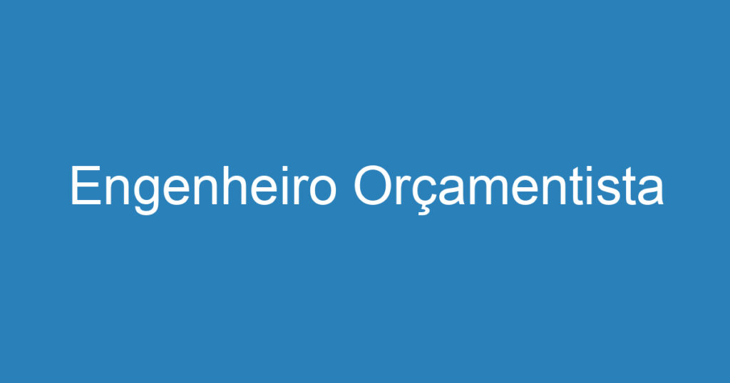 Engenheiro Orçamentista 1