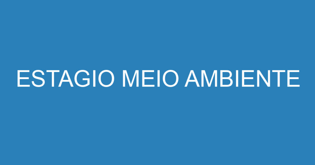 ESTAGIO MEIO AMBIENTE 1